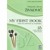 ŽIVKOVIĆ:MY FIRST BOOK FOR XYLOPHONE & MARIMBA