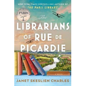 The Librarians of Rue de Picardie: From the bestselling author, a powerful, moving wartime page-turner based on real events