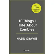 10 Things I Hate About Zombies