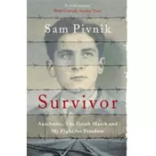 Survivor: Auschwitz, the Death March and my fight for freedom