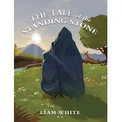 The Tale of the Standing Stone