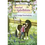 Ponyhof Apfelblüte 11 - Lenas mutige Entscheidung