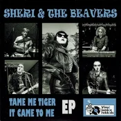 Sheri & The Beavers & The Beavers - Tame Me Tiger (LP)
