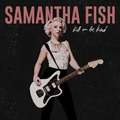 Samantha Fish - Kill Or Be Kind (Limited Edition) (LP)