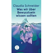 Was wir über Bewusstsein wissen sollten