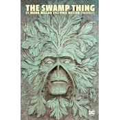SWAMP THING BY MARK MILLAR & PHIL HESTER