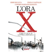 ora X. Una storia di Lotta Continua