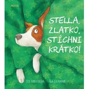 Stella, zlatko, stíchni krátko!