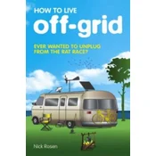 How to Live Off-Grid