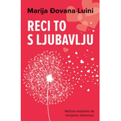Reci to s ljubavlju - Marija Ðovana Luini ( H0196 )