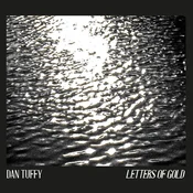 Dan Tuffy - Letters Of Gold (LP)