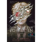Dont Let the Forest In - Ne engedd be az erdőt!