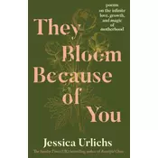 They Bloom Because of You