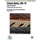A BEATLES MEDLEY:1963-64 FOR MALLET ENSEMBLE,BASS GUITAR AND DRUM SET