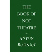 The Book of Not Theatre
