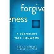 Forgiveness: A Surprising Way Forward