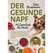 Der gesunde Napf - 77 Superfoods für Hunde