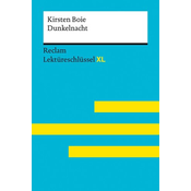 Dunkelnacht von Kirsten Boie: Lektüreschlüssel mit Inhaltsangabe, Interpretation, Prüfungsaufgaben mit Lösungen, Lernglossar. (Reclam Lektüreschlüssel