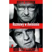 Rozmowy w Awinionie. Adam Michnik - Bernard Kouchner