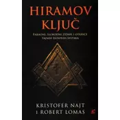 Hiramov ključ - faraoni, slobodni zidari i otkriće Isusovih tajnih svitaka