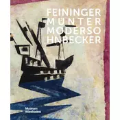 Feininger, Münter, Modersohn-Becker