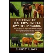 THE COMPLETE DEXTERS CATTLE OWNERS HANDBOOK