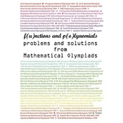 Functions and Polynomials Problems and Solutions from Mathematical Olympiads