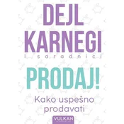 Prodaj! Kako uspešno prodavati - Dejl Karnegi