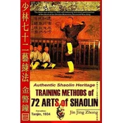 Authentic Shaolin Heritage: Training Methods Of 72 Arts Of Shaolin