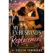 My Ex-Husbands Replacement