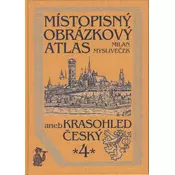 Místopisný obrázkový atlas aneb krasohled český 4.