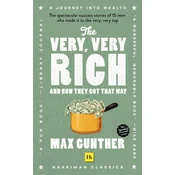 The Very, Very Rich and How They Got That Way