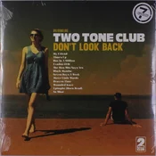 Two Tone Club - Dont Look Back (LP)