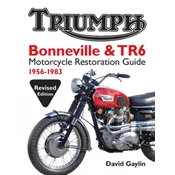 Triumph Bonneville and TR6 Motorcycle Restoration Guide