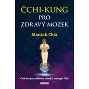 Cchi-kung pro zdravý mozek - Cvicení pro oživení mozku energií cchi