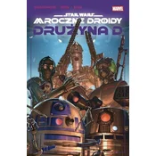 Star Wars. Mroczne droidy. Drużyna D