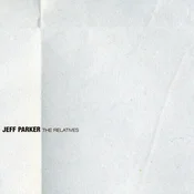 Jeff Parker - The Relatives (Reissue) (LP)