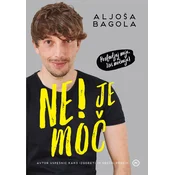 Ne! je moč - Aljoša Bagola