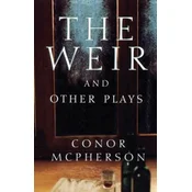 The Weir and Other Plays