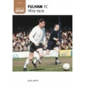 Fulham Football Club 1879-1979: Images of Sport