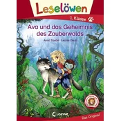 Leselöwen 1. Klasse - Ava und das Geheimnis des Zauberwalds
