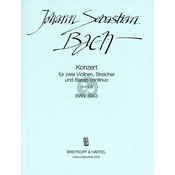 BACH J.S.:VIOLINKONZERT D-MOLL BWV 1043 ZWEI VIOLINEN,STREICHER UND BASSO CON.