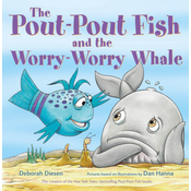 The Pout-Pout Fish and the Worry-Worry Whale