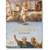 Raffael. Das Gesamtwerk. Gemälde, Fresken, Teppiche, Architektur