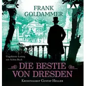 Die Bestie von Dresden. Kriminalrat Gustav Heller 3, 1 Audio-CD, 1 MP3