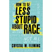 How to Be Less Stupid about Race