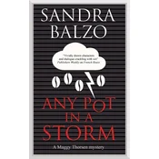 Any Pot in a Storm