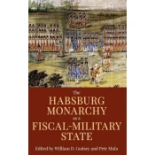 Habsburg Monarchy as a Fiscal-Military State
