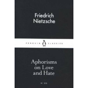 Aphorisms on Love and Hate