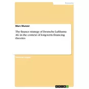 The finance strategy of Deutsche Lufthansa AG in the context of long-term financing theories